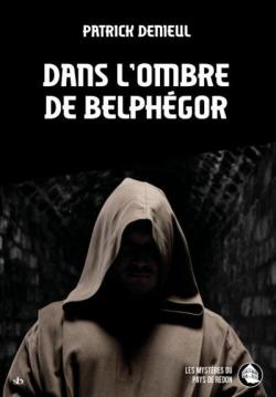 Dans l'ombre de Belphgore par Patrick Denieul