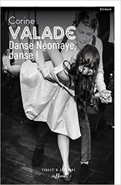 Danse Nomaye, danse ! par Corine Valade