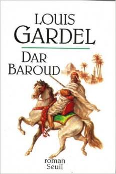 La Maison du guerrier - Dar Baroud par Louis Gardel