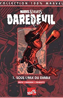 Daredevil (100% Marvel), tome 1 : Sous l'Aile du Diable par Kevin Smith