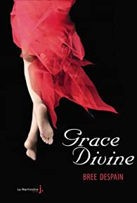 Dark Divine, tome 3 : Grace Divine  par Bree Despain