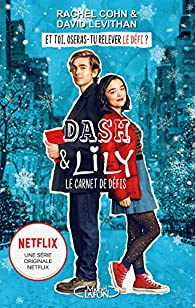 Dash & Lily, tome 1 : Le carnet de dfis par Rachel Cohn