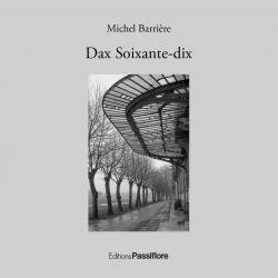 Dax Soixante-dix par Michel Barrire