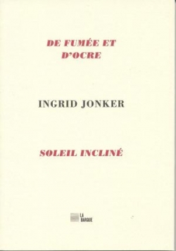 De fume et d'ocre - Soleil inclin par Ingrid Jonker