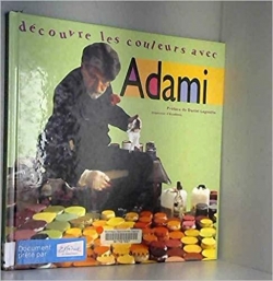 Dcouvre les couleurs avec Adami par Valerio Adami