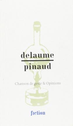 Delaume/Pinaud - Chanson de Geste et Opinions par Chlo Delaume