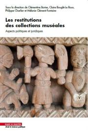 Demandes de restitution et avenir des collections musales par Mlanie Clment-Fontaine
