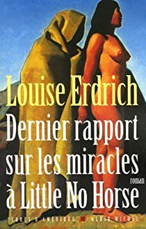 Dernier rapport sur les miracles  Little No Horse par Louise Erdrich