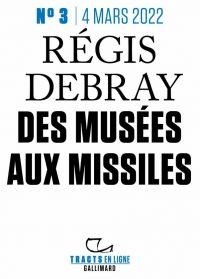 Des muses aux missiles par Rgis Debray