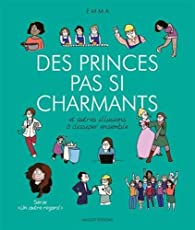 Un autre regard, tome 4 : Des princes pas si charmants et autres illusions  dissiper ensemble par Emma Clit