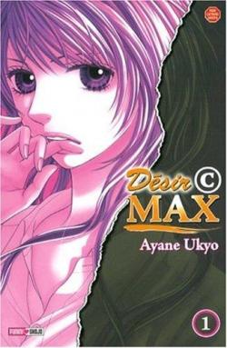 Dsir C Max, tome 1 par Ayane Ukyo