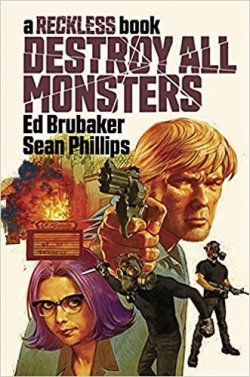 Destroy All Monsters : A Reckless Book par Ed Brubaker