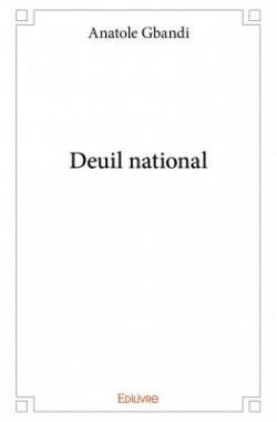 Deuil National par Anatole Gbandi