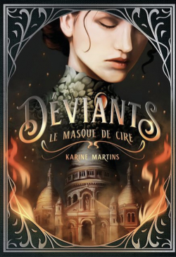 Dviants, tome 1 : Le Masque de cire par Karine Martins