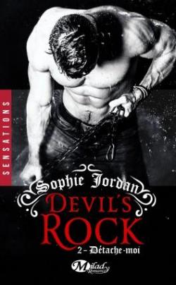 Devil's Rock, tome 2 : Dtache-moi par Sophie Jordan
