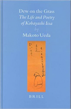 Dew on the Grass: The Life and Poetry of Kobayashi Issa par Makoto Ueda