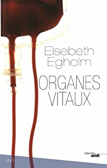 Dicte Svendsen, tome 2 : Organes vitaux par Elsebeth Egholm