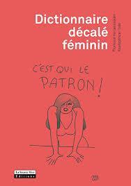Dictionnaire dcal du fminin par Florence Vertanessian de Boissoudy