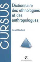 Dictionnaire des ethnologues et des anthropologues par Grald Gaillard