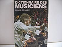 Dictionnaire des musiciens par Roland de Cand