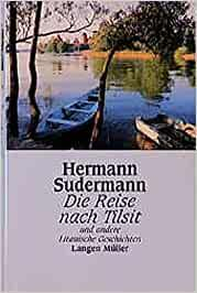 Die Reise nach Tilsit par Hermann Sudermann