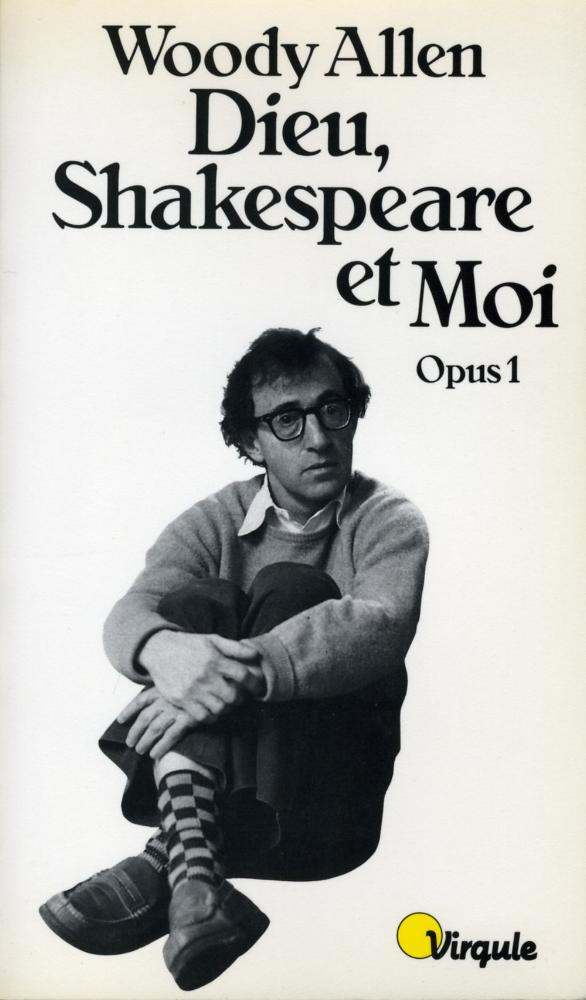 Dieu, Shakespeare et moi par Woody Allen
