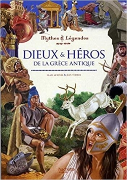 Dieux & Hros de la Grce Antique par Alain Quesnel
