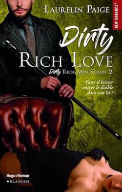 Dirty Rich love, tome 2 par Laurelin Paige