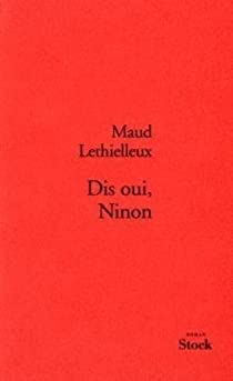 Dis oui, Ninon par Maud Lethielleux