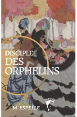 Disciple des orphelins par Mlanie Espelle
