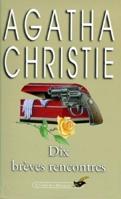 Dix brves rencontres par Agatha Christie