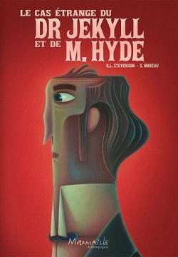 Le cas trange du Docteur Jekyll et de M. Hyde par Simon Moreau