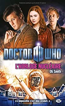 Doctor Who : L'Horloge Nuclaire par Oli Smith