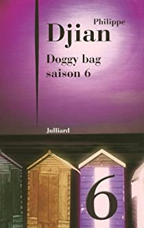 Doggy bag : Saison 6 par Philippe Djian