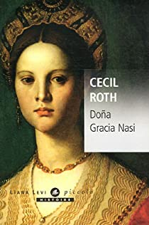 Dona Gracia Nasi par Cecil Roth