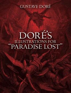 Dore's Illustrations for 'Paradise Lost' de Gustave Dore Dore's Illustrations for 'Paradise Lost' par Gustave Dor