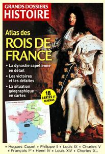 Dossiers connaissance de l'Histoire : Atlas des rois de France par Sophie Favrolt