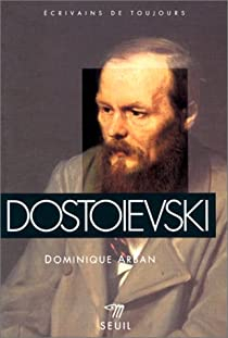 Dostoevski par Dominique Arban