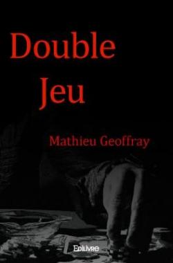Double Jeu par Mathieu Geoffray