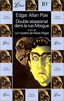 Double assassinat dans la rue Morgue - Le mystre de Marie Roget par Edgar Allan Poe