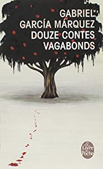 Douze contes vagabonds par Gabriel Garcia Marquez