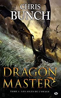 Dragon Master, tome 1 : Les ailes de l'orage par Chris Bunch