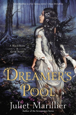 Blackthorn & Grim, tome 1 : Dreamer's Pool par Juliet Marillier