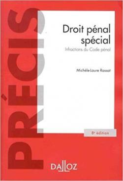 Droit pnal spcial - Infractions du Code pnal - 6e d. par Michle-Laure Rassat