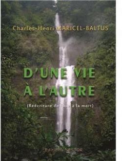 D'une vie  l'autre par Charles-Henri Maricel-Baltus