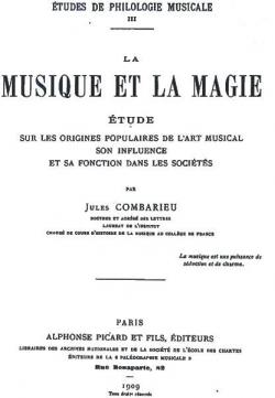 Études de Philologie Musicale III - La Musique et la Magie par Jules Combarieu