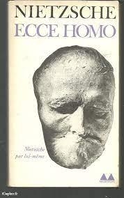 Ecce Homo: Comment on devient ce que l'on est par Friedrich Nietzsche