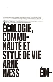 Ecologie, communaut et style de vie par Arne Naess