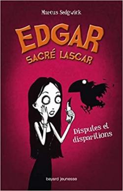 Edgar sacr lascar, tome 1 : Disputes et disparitions par Marcus Sedgwick