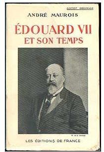 Edouard VII et son temps par Andr Maurois